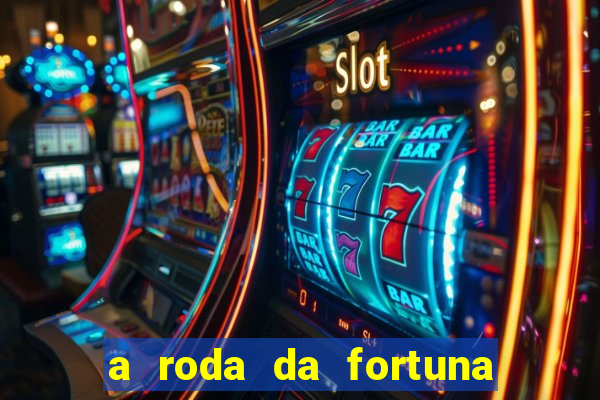 a roda da fortuna o que ele sente por mim